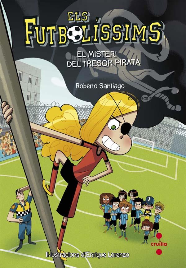 FUTBOLISSIMS.10/ EL MISTERI DEL TRESOR PIRATA | 9788466141802 | SANTIAGO, ROBERTO