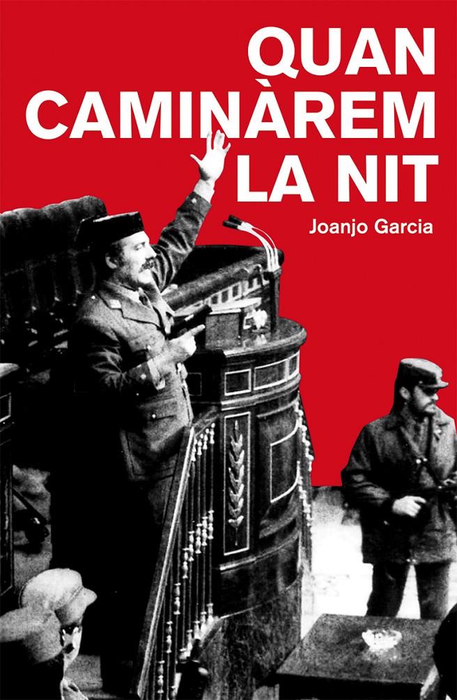 QUAN CAMINAREM LA NIT-PREMI ENRIC VALOR | 9788490261712 | GARCIA, JOANJO