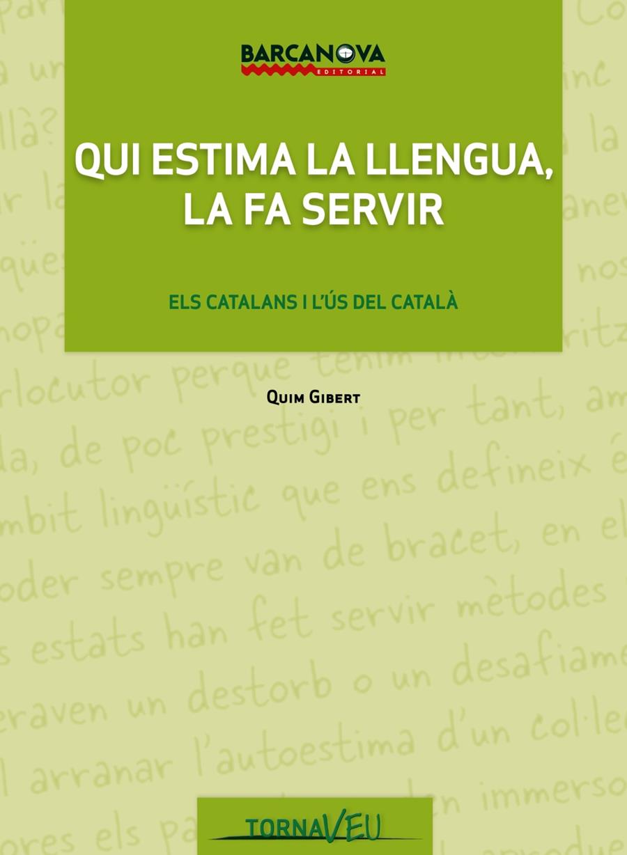 QUI ESTIMA LA LLENGUA, LA FA SERVIR | 9788448930226 | GIBERT, QUIM