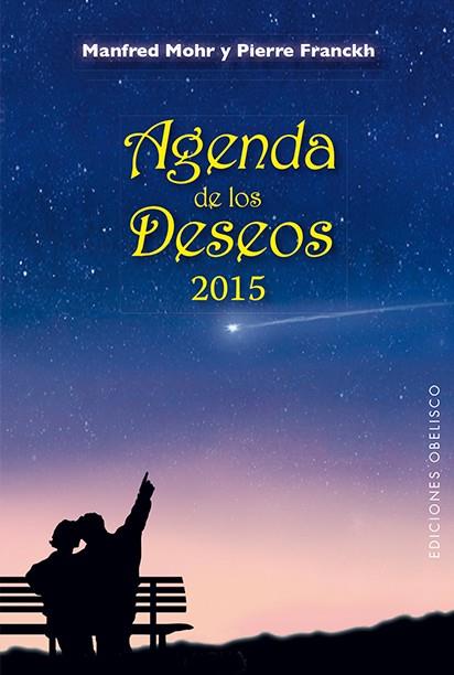 2015-AGENDA DE LOS DESEOS | 9788415968832 | PIERRE FRANCKH/MANFRED MOHR