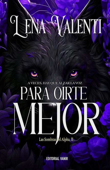 PARA OIRTE MEJOR (LAS SOMBRAS DEL ALPHA.II) | 9788417932961 | LENA, VALENTÍ