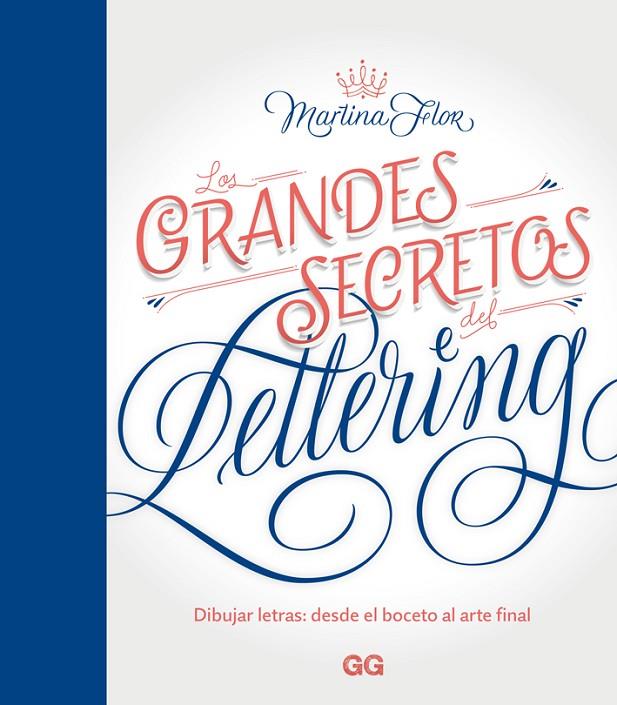 GRANDES SECRETOS DEL LETTERING, LOS | 9788425230219 | MARTINA FLOR