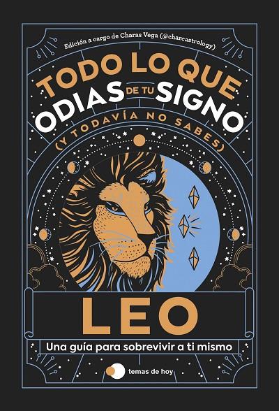 LEO: TODO LO QUE ODIAS DE TU SIGNO Y TODAVÍA NO SABES | 9788419812865 | ESTUDIO PE S.A.C./CHARAS VEGA (@CHARCASTROLOGY)