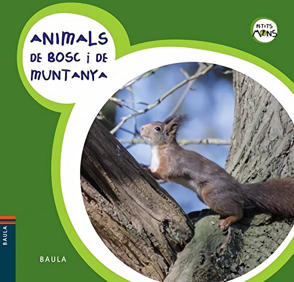 ANIMALS DE BOSC I MUNTANYA | 9788447928576 | EQUIP BAULA