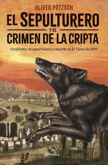 SEPULTURERO Y EL CRIMEN DE LA CRIPTA, EL | 9788408292449 | PÖTZSCH, OLIVER