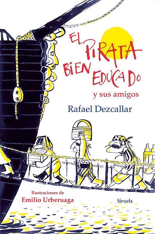 PIRATA BIEN EDUCADO Y SUS AMIGOS, EL | 9788416280483 | DEZCALLAR, RAFAEL