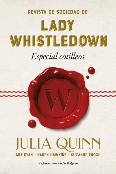 REVISTA DE SOCIEDAD DE LADY WHISTLEDOWN: ESPECIAL COTILLEOS | 9788417421342 | QUINN, JULIA/ENOCH, SUZANNE/HAWKINS, KAREN/RYAN, MIA