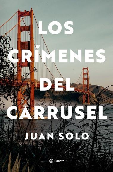 CRÍMENES DEL CARRUSEL, LOS | 9788408292739 | SOLO, JUAN