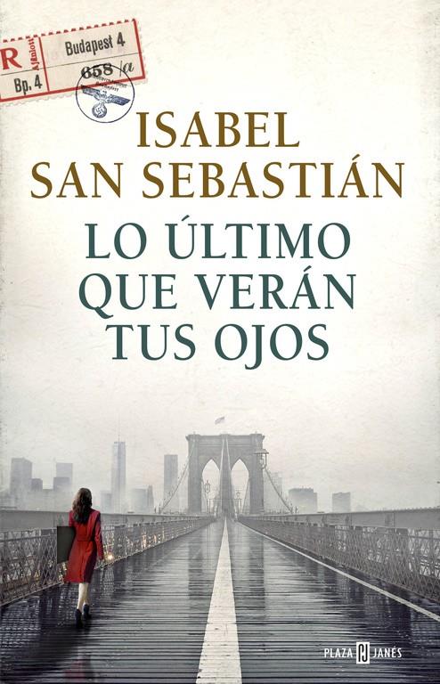 LO ÚLTIMO QUE VERÁN TUS OJOS | 9788401017421 | SAN SEBASTIAN,ISABEL