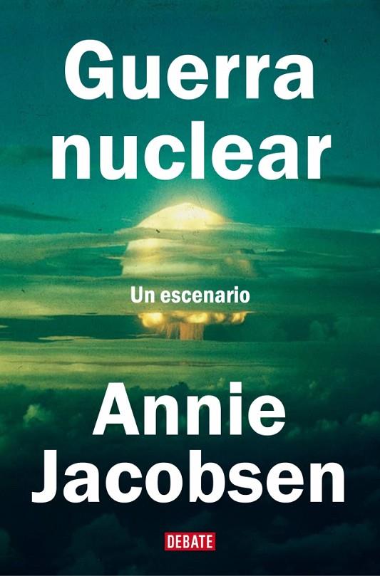 GUERRA NUCLEAR | 9788410214507 | JACOBSEN, ANNIE