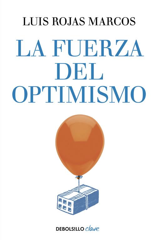 FUERZA DEL OPTIMISMO, LA | 9788490626016 | ROJAS MARCOS, LUIS