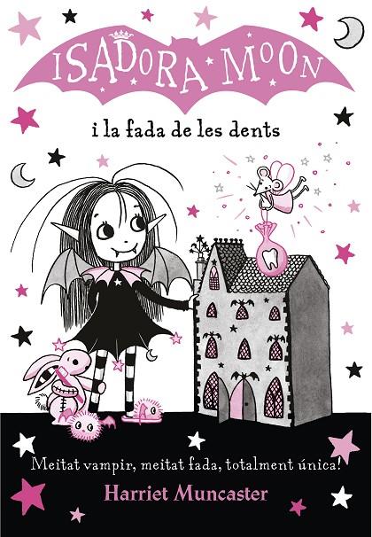 ISADORA MOON I LA FADA DE LES DENTS (LA ISADORA MOON 10) | 9788420453729 | MUNCASTER, HARRIET