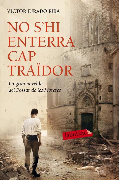 NO S'HI ENTERRA CAP TRAÏDOR | 9788416334452 | JURADO, VICTOR