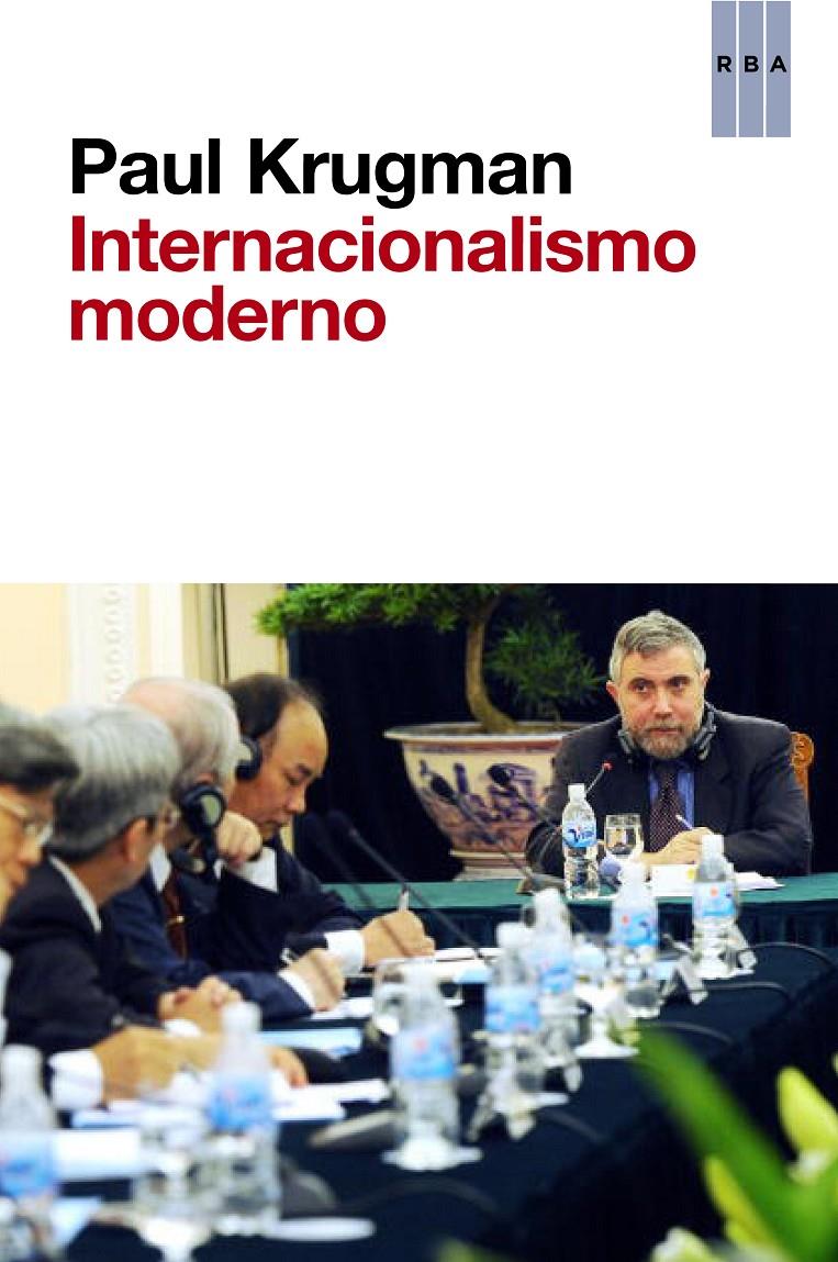 INTERNACIONALISMO MODERNO, EL | 9788490064061 | KRUGMAN , PAUL