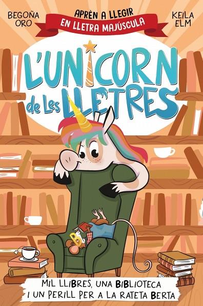 UNICORN DE LES LLETRES 3. MIL LLIBRES, UNA BIBLIOTECA I UN PERILL PER A LA RA | 9788448869533 | ORO, BEGOÑA