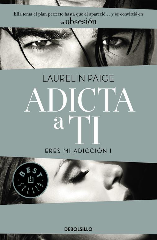 ADICTA A TI (ERES MI ADICCIÓN I) | 9788490628461 | PAGE, LAURELIN