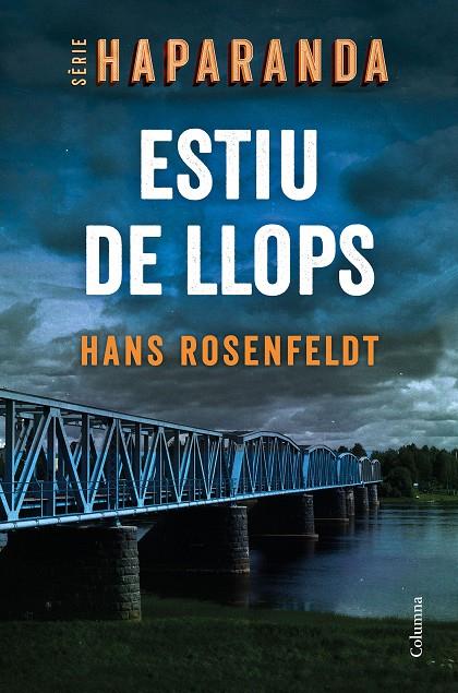 ESTIU DE LLOPS. SERIE HAPARANDA 1 | 9788466427876 | ROSENFELDT, HANS