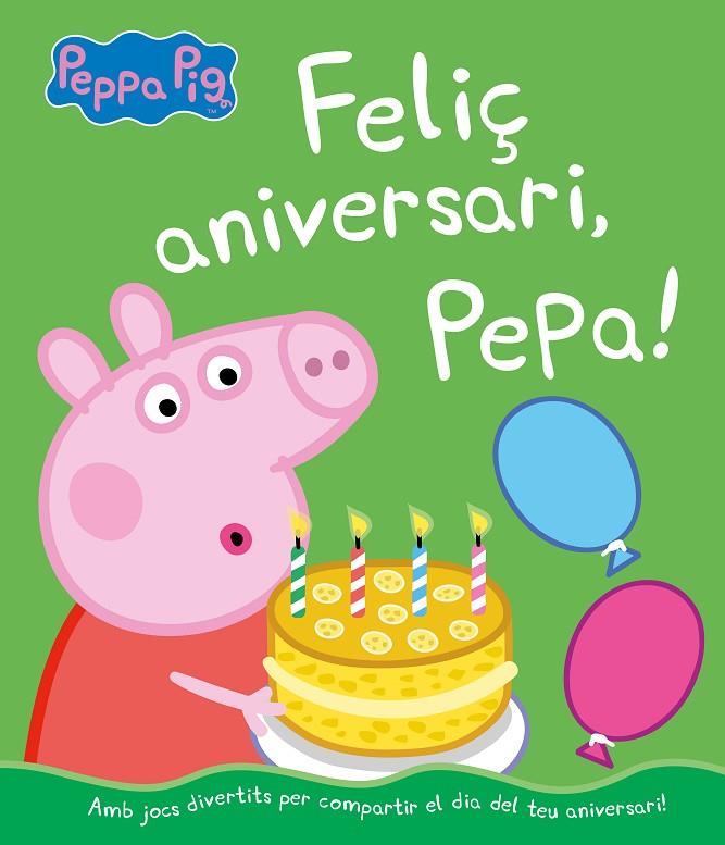 FELIÇ ANIVERSARI PEPA | 9788448855703 | HASBRO,/EONE,