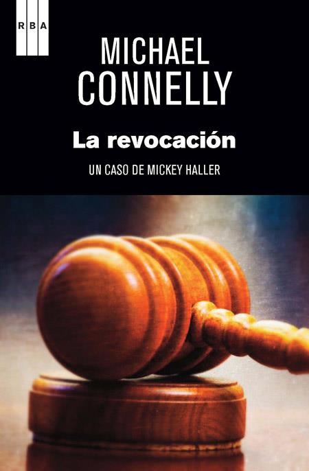 REVOCACION, LA | 9788490561270 | CONNELLY , MICHAEL