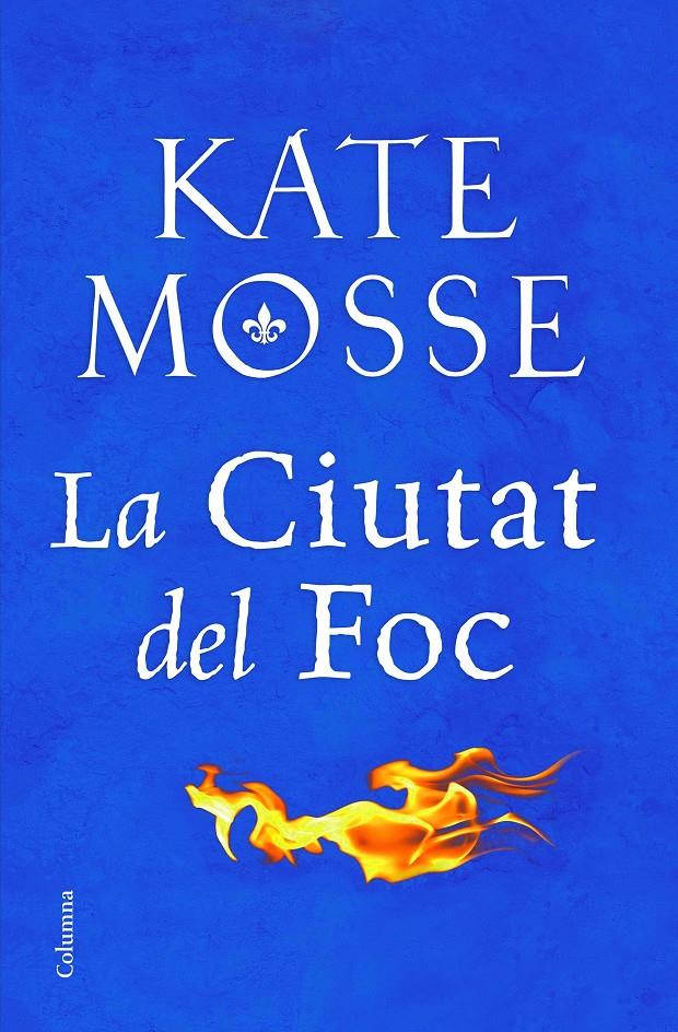 CIUTAT DEL FOC, LA | 9788466424783 | MOSSE, KATE