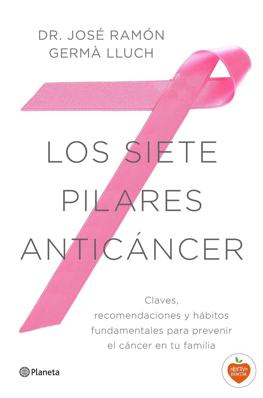 SIETE PILARES ANTICÁNCER, LOS | 9788408149521 | GERMÀ LLUCH, JOSE RAMON