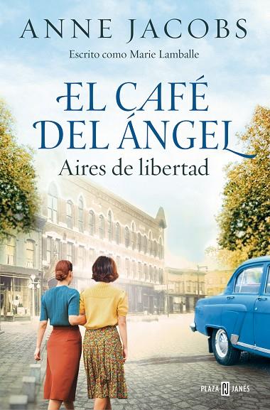 CAFÉ DEL ÁNGEL. AIRES DE LIBERTAD, EL/ CAFÉ DEL ÁNGEL. 4 | 9788401034121 | JACOBS, ANNE