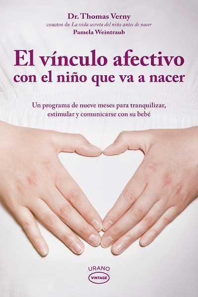 VINCULO AFECTIVO, EL | 9788479537500 | VERNY, THOMAS/WEINTRAUB, PAMELA