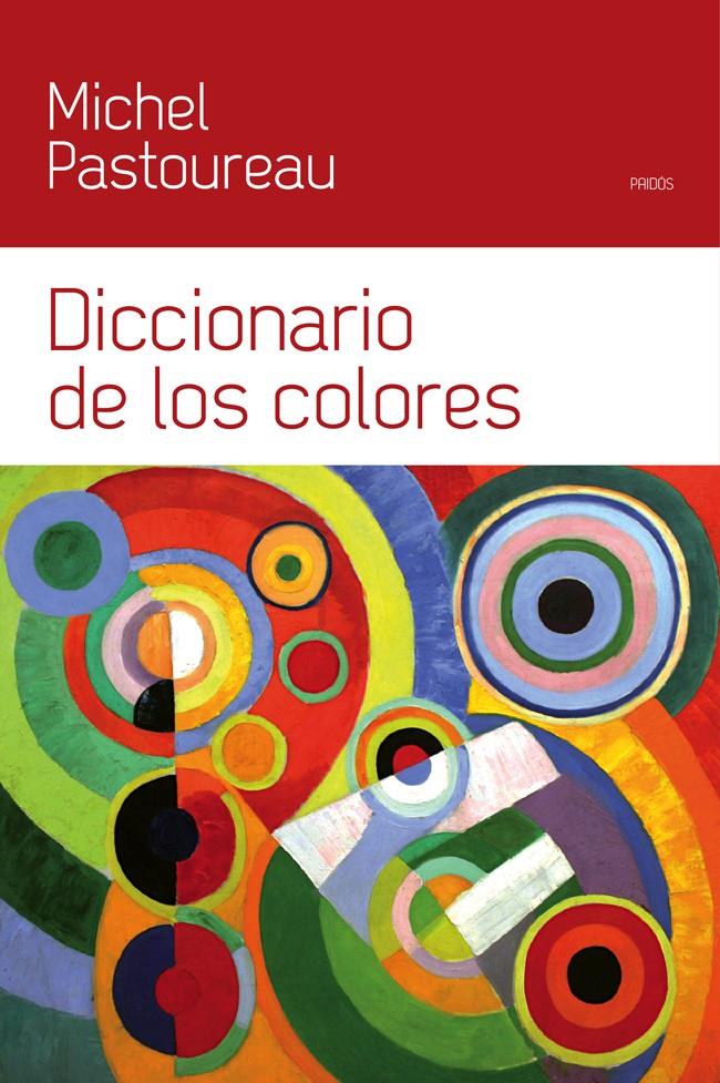 DICCIONARIO DE LOS COLORES | 9788449328930 | PASTOUREAU, MICHEL