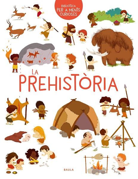 PREHISTÒRIA, LA | 9788447942473 | BENOIST, CÉCILE