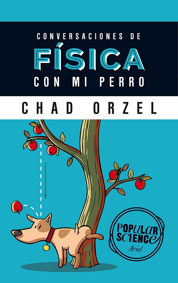 CONVERSACIONES DE FÍSICA CON MI PERRO | 9788434422537 | ORZEL, CHAD