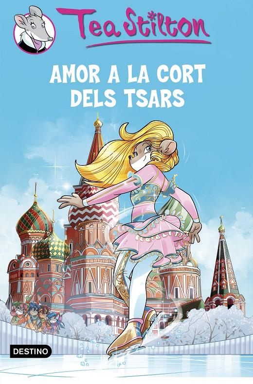 AMOR A LA CORT DELS TSARS | 9788490579763 | TEA STILTON