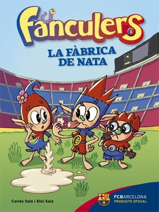 FANCULERS 1. LA FÀBRICA DE NATA | 9788424652975 | SALA, CARLES/ SALA, ELOI