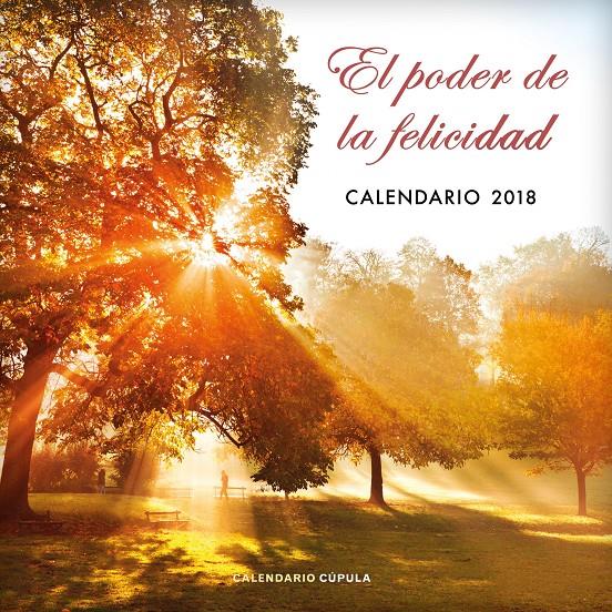 2018-CALENDARIO EL PODER DE LA FELICIDAD  | 9788448023522 | AA. VV.