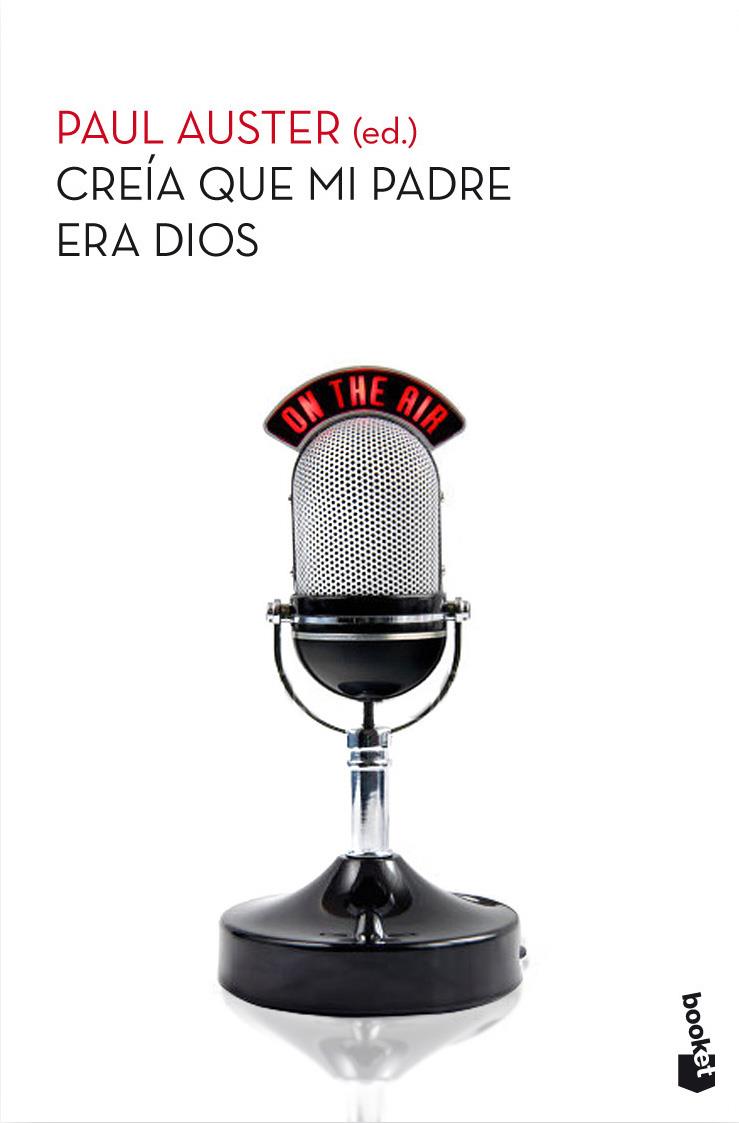 CREÍA QUE MI PADRE ERA DIOS | 9788432210396 | AUSTER, PAUL