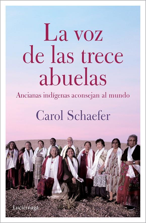 VOZ DE LAS TRECE ABUELAS, LA | 9788412050677 | SCHAEFER, CAROL