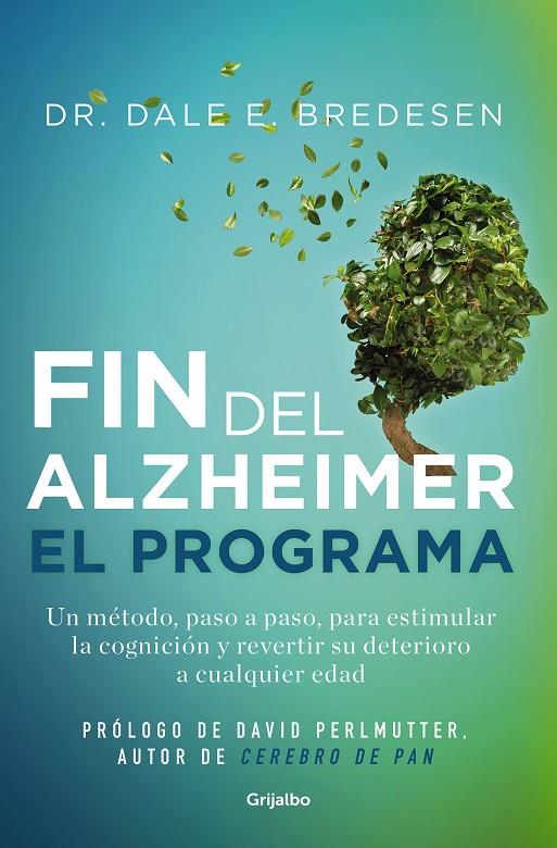 FIN DEL ALZHÉIMER, EL. EL PROGRAMA | 9788425361746 | BREDESEN, DR. DALE E.