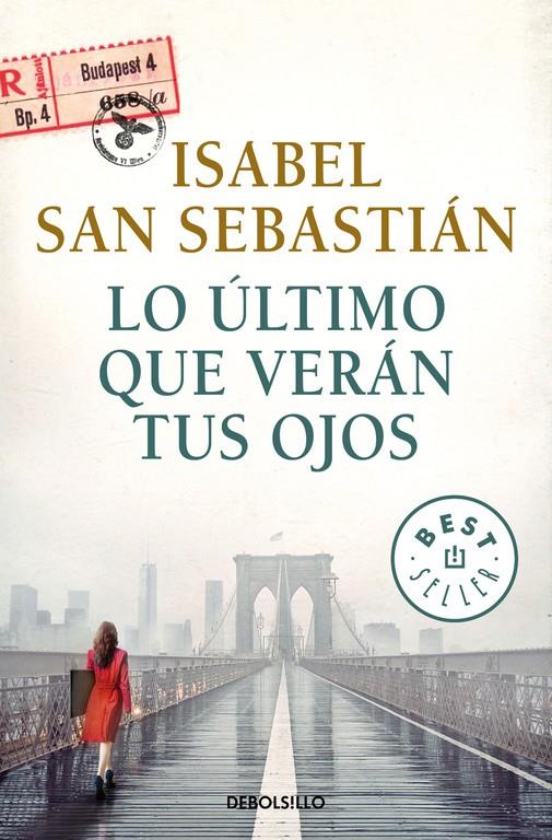 LO ÚLTIMO QUE VERÁN TUS OJOS | 9788466341912 | SAN SEBASTIAN, ISABEL