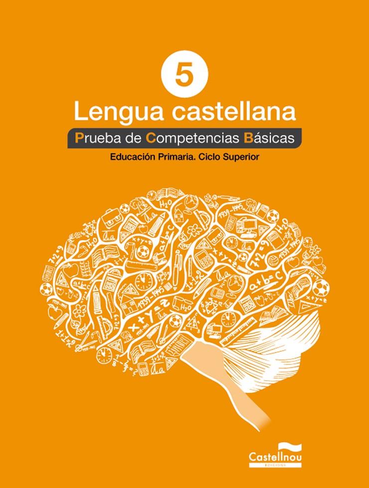 LENGUA CASTELLANA 5º. PRUEBA DE COMPETENCIAS BÁSICAS | 9788498049831