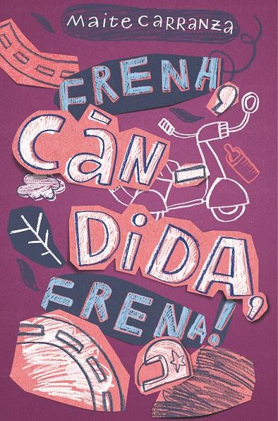 FRENA,CANDIDA, FRENA!-GRAN ANGULAR.177 | 9788466143660 | CARRANZA, MAITE