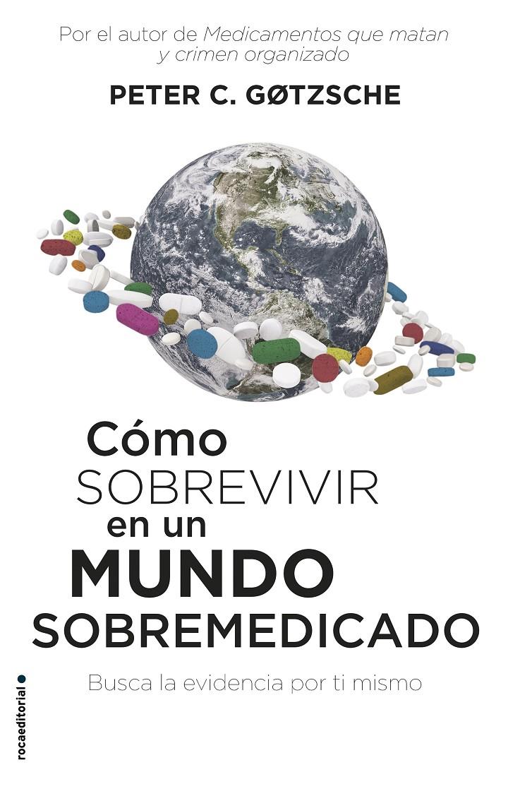 CÓMO SOBREVIVIR EN UN MUNDO SOBREMEDICADO | 9788417541552 | GØTZSCHE, PETER C.