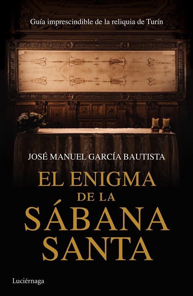 ENIGMA DE LA SÁBANA SANTA, EL | 9788416694068 | GARCÍA BAUTISTA, JOSE MANUEL