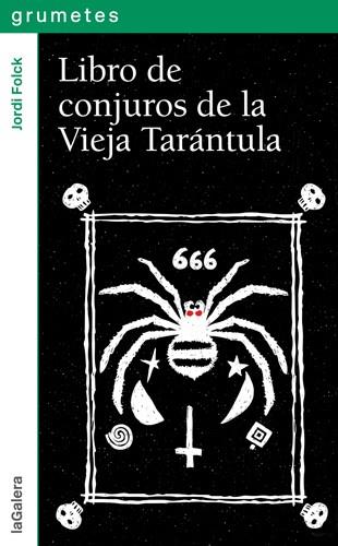 LIBRO DE CONJUROS DE LA VIEJA TARÁNTULA | 9788424654375 | FOLCK, JORDI