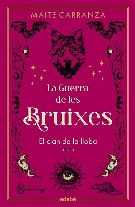 GUERRA DE LES  BRUIXES1 / EL CLAN DE LA LLOBA | 9788468369761 | CARRANZA, MAITE