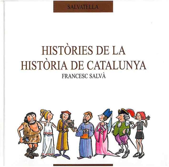 HISTORIES DE LA HISTORIA DE CATALUNYA | 9788484120797 | SALVA, FRANCESC