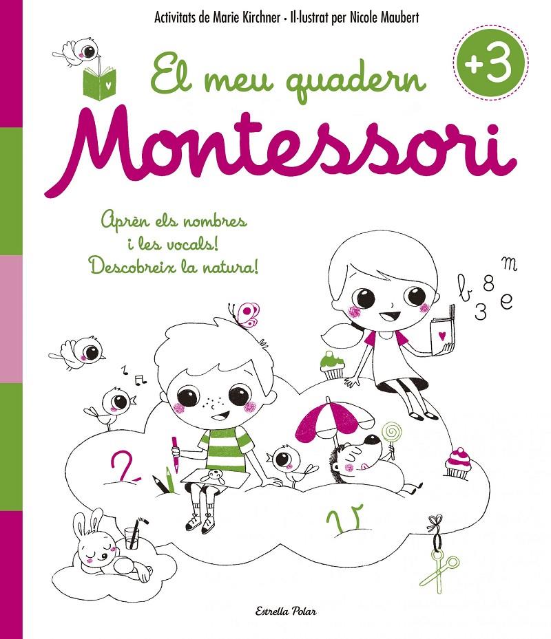 MEU QUADERN MONTESSORI +3, EL | 9788416522194 | MARIE KIRCHNER/NICOLE MAUBERT