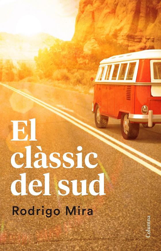 CLÀSSIC DEL SUD, EL | 9788466421638 | MIRA, RODRIGO