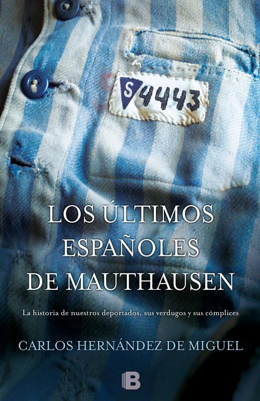 ÚLTIMOS ESPAÑOLES DE MAUTHAUSEN, LOS | 9788466655880 | HERNÁNDEZ DE MIGUEL, CARLOS