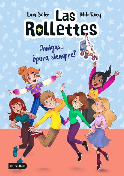 ROLLETTES 4. AMIGAS... ¿PARA SIEMPRE? | 9788408240488 | SOLER, LAIA/KOEY, MILI