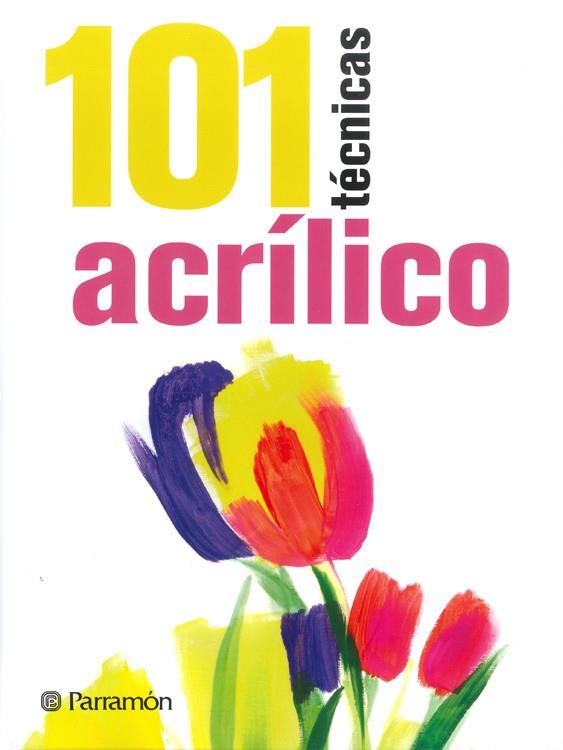 101 TÉCNICAS ACRÍLICO | 9788434240353 | SANMIGUEL, DAVID/EQUIPO PARRAMÓN