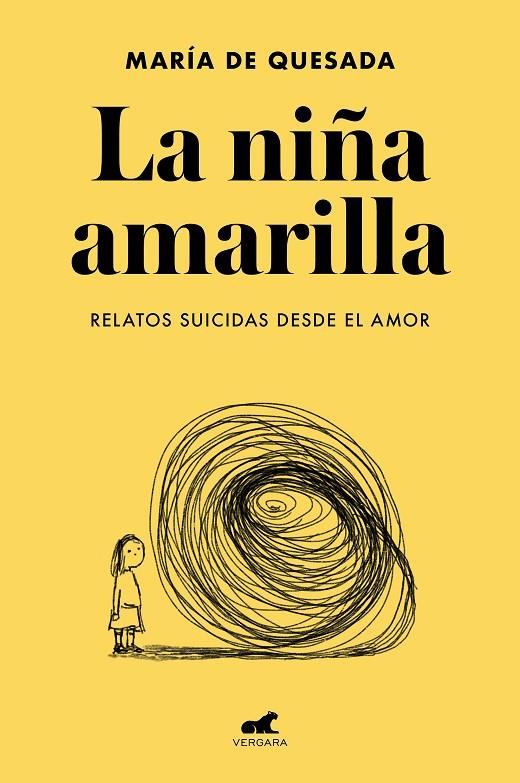 NIÑA AMARILLA, EL/  EL LIBRO DE RELATOS SUICIDAS DESDE EL AMOR | 9788418045806 | DE QUESADA, MARÍA